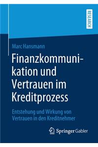 Finanzkommunikation und Vertrauen im Kreditprozess