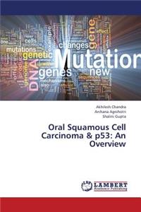 Oral Squamous Cell Carcinoma & P53