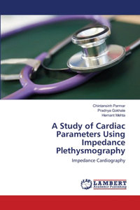 Study of Cardiac Parameters Using Impedance Plethysmography