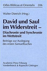 David Und Saul Im Widerstreit - Diachronie Und Synchronie Im Wettstreit