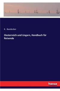 Oesterreich und Ungarn, Handbuch für Reisende