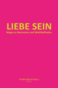 Liebe sein