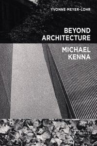 Beyond Architecture Michael Kenna