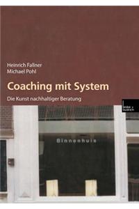 Coaching Mit System: Die Kunst Nachhaltiger Beratung