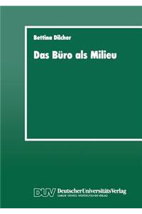 Das Büro als Milieu