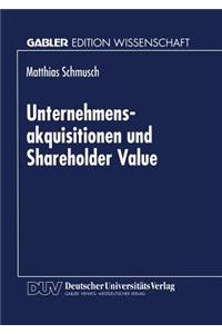 Unternehmensakquisitionen Und Shareholder Value