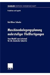 Maschinenbelegungsplanung mehrstufiger Fließfertigungen