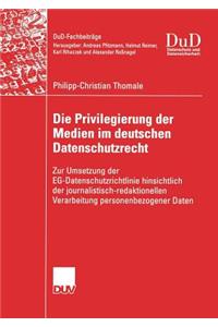 Die Privilegierung Der Medien Im Deutschen Datenschutzrecht