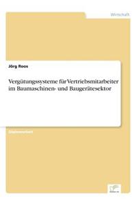 Vergütungssysteme für Vertriebsmitarbeiter im Baumaschinen- und Baugerätesektor