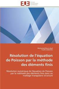 Résolution de L Équation de Poisson Par La Méthode Des Éléments Finis