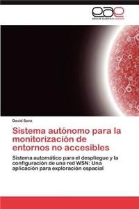 Sistema Autonomo Para La Monitorizacion de Entornos No Accesibles
