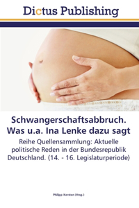 Schwangerschaftsabbruch. Was u.a. Ina Lenke dazu sagt