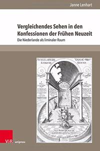 Vergleichendes Sehen in den Konfessionen der Fruhen Neuzeit