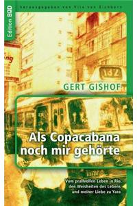 ALS Copacabana Noch Mir Gehorte