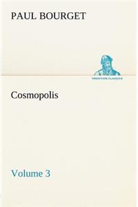 Cosmopolis - Volume 3