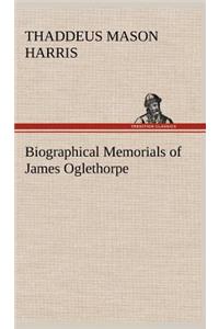 Biographical Memorials of James Oglethorpe