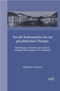 Von Der Kaltwasserkur Bis Zur Physikalischen Therapie