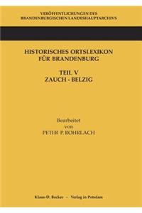 Historisches Ortslexikon Für Brandenburg, Teil V, Zauch-Belzig