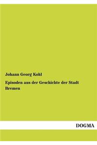 Episoden Aus Der Geschichte Der Stadt Bremen