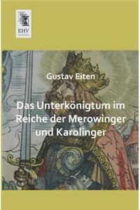 Unterkonigtum Im Reiche Der Merowinger Und Karolinger