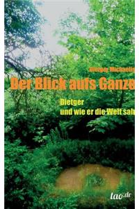 Der Blick aufs Ganze