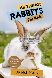 All Things Rabbits For Kids