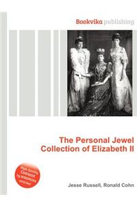 The Personal Jewel Collection of Elizabeth II