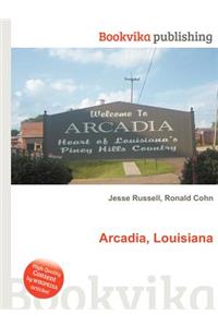 Arcadia, Louisiana