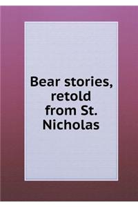 Bear Stories, Retold from St. Nicholas