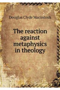 The Reaction Against Metaphysics in Theology