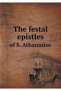 The Festal Epistles of S. Athanasius