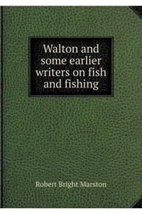 Walton and some earlier writers on fish and fishing