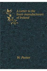 A Letter to the linen-manufacturers of Ireland