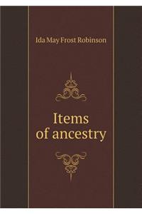 Items of ancestry