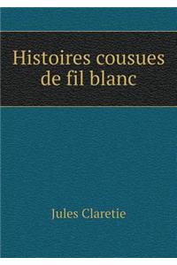 Histoires Cousues de Fil Blanc