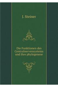 Die Funktionen Des Centralnervensystems Und Ihre Phylogenese
