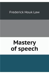Mastery of Speech