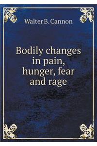 Bodily Changes in Pain, Hunger, Fear and Rage