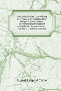 Encyklopadische Darstellung Der Theorie Der Zahlen Und Einiger Anderer Damit in Verbindung Stehender Analytischer Gegenstande ., Volume 1 (German Edition)