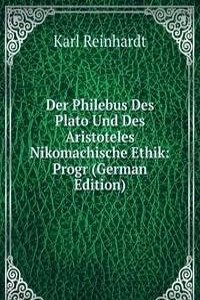 Der Philebus Des Plato Und Des Aristoteles Nikomachische Ethik: Progr (German Edition)