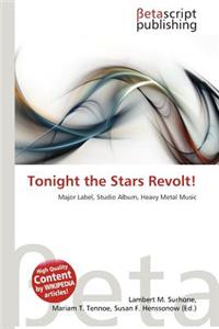 Tonight the Stars Revolt!