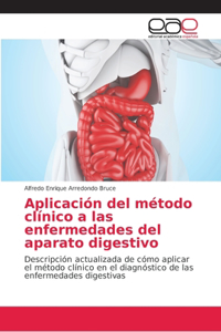 Aplicación del método clínico a las enfermedades del aparato digestivo