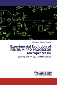 Experimental Evolution of PENTIUM PRO PROCESSOR Microprocessor