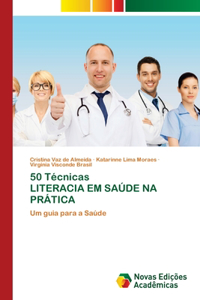 50 Técnicas LITERACIA EM SAÚDE NA PRÁTICA