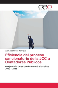 Eficiencia del proceso sancionatorio de la JCC a Contadores Públicos