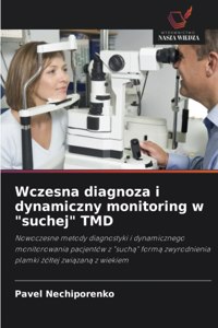 Wczesna diagnoza i dynamiczny monitoring w 