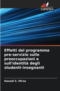 Effetti del programma pre-servizio sulle preoccupazioni e sull'identità degli studenti-insegnanti