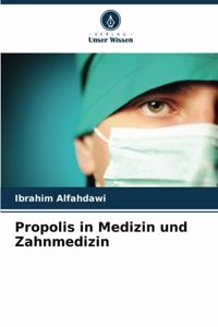 Propolis in Medizin und Zahnmedizin