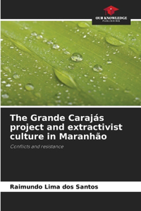Grande Carajás project and extractivist culture in Maranhão