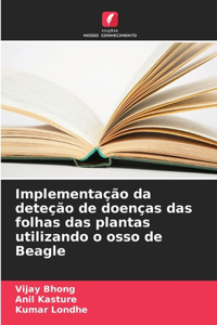 Implementação da deteção de doenças das folhas das plantas utilizando o osso de Beagle